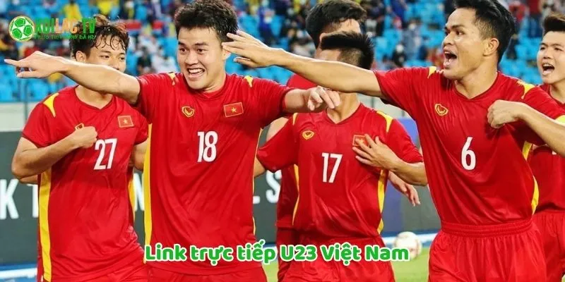 Xem trực tiếp U23 Việt Nam vs U23 Campuchia ở đâu chất lượng nhất? 4 Link trực tiếp U23 Việt Nam